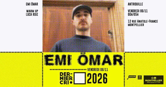 Dernier Cri • Emi Ömar & Luca Ruiz • Antirouille