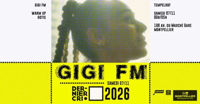 Dernier Cri • Gigi FM & Gotis • Tempelhof