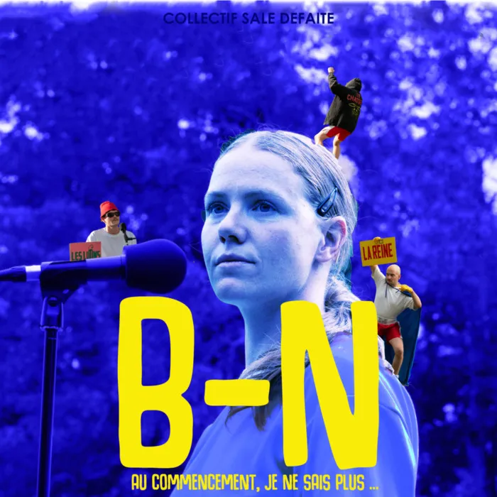 Spectacle théâtrale « B.N, au commencement je en sais plus. »