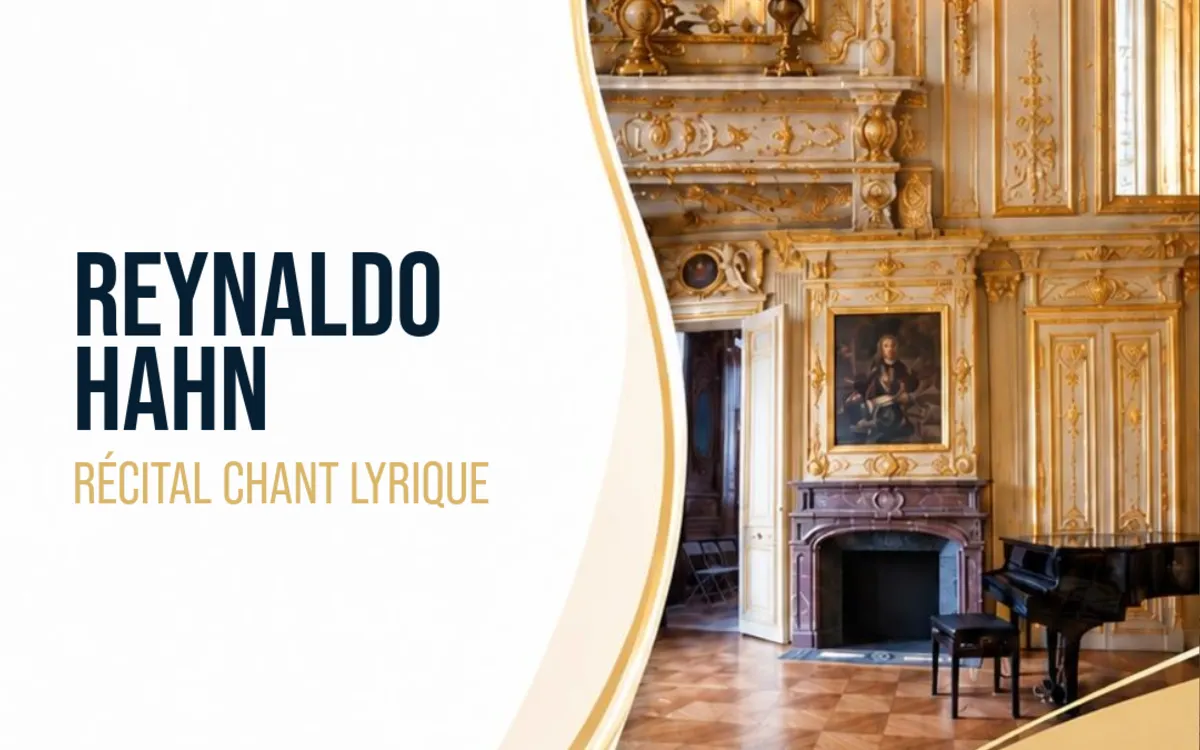 REYNALDO HAHN, récital de chant lyrique