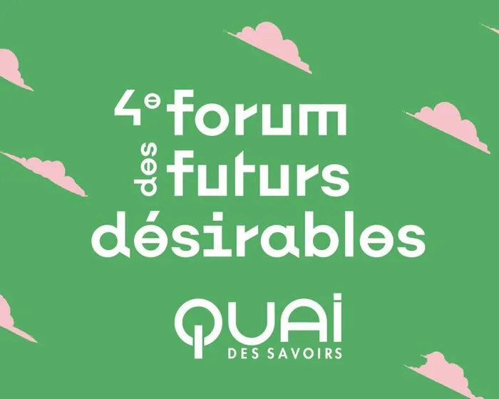 4e Forum des Futurs Désirables