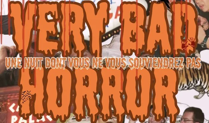 VERY BAD HORROR